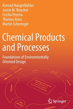 Paperback Chemical Products and Processes: Foundations of Environmentally Oriented Design Book