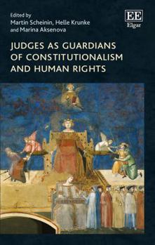 Hardcover Judges as Guardians of Constitutionalism and Human Rights Book
