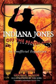 Paperback Indiana Jones Off the Beaten Path: An Unofficial Expedition Book