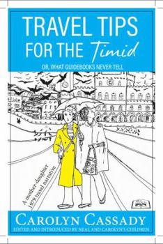 Paperback Travel Tips for the Timid; or, What Guidebooks Never Tell Book