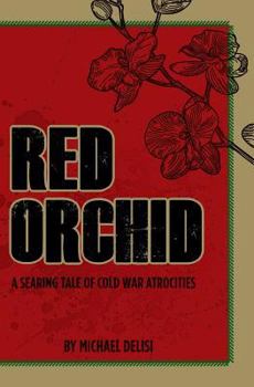 Paperback Red Orchid: A searing tale of Cold War atrocities Book