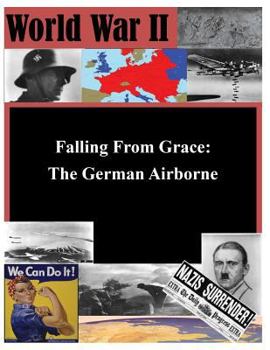 Paperback Falling From Grace: The German Airborne Book