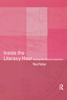 Paperback Inside the Literacy Hour: Learning from Classroom Experience Book