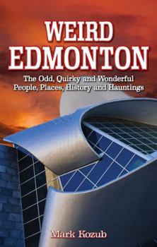 Paperback Weird Edmonton Book