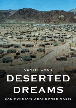 Deserted Dreams: California’s Abandoned Oasis (Abandoned Union)