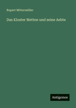 Paperback Das Kloster Metten und seine Aebte [German] Book