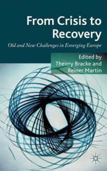 Hardcover From Crisis to Recovery: Old and New Challenges in Emerging Europe Book