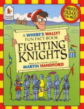 Paperback Where's Wally?: Fighting Knights (Where's Wally? Fun Fact Books) Book