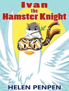 Hardcover Ivan the Hamster Knight Book