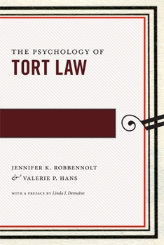 The Psychology of Tort Law - Book  of the Psychology and the Law Series