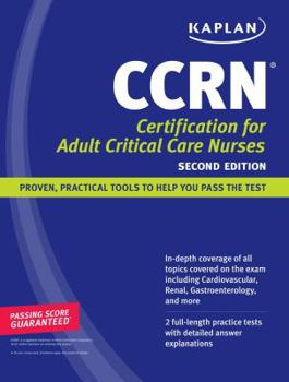 Paperback Kaplan CCRN: Certification for Adult Critical Care Nurses Book