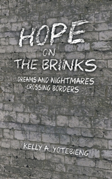 Paperback Hope on the Brinks: Dreams and Nightmares Crossing Borders Book