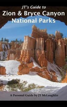 Paperback Jt's Guide to Zion & Bryce Canyon National Parks Book