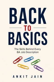 Back To Basics: The Skills Behind Every BA Job Description