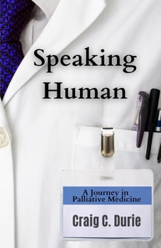 Paperback Speaking Human: A Journey in Palliative Medicine Book