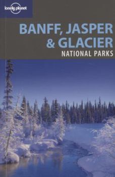 Paperback Lonely Planet Banff, Jasper & Glacier National Parks Book
