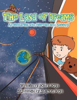 Paperback The Land of Dreams: Adventures with Herman and Sleep Book