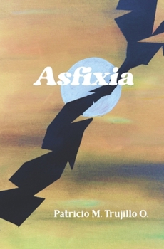 Asfixia (Spanish Edition)