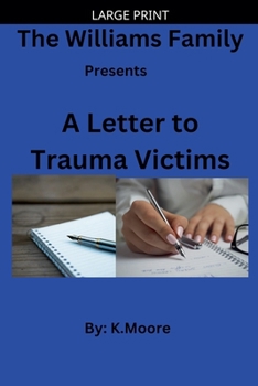 A Letter to Trauma Victims (The Williams Family Presents)