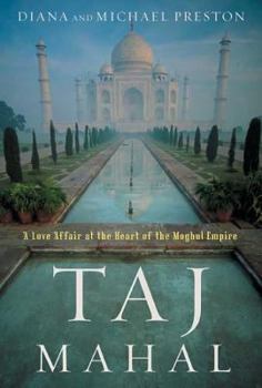 Hardcover Taj Mahal: Passion and Genius at the Heart of the Moghul Empire Book