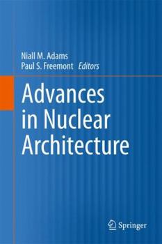 Hardcover Advances in Nuclear Architecture Book