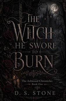 Paperback The Witch He Swore to Burn Book