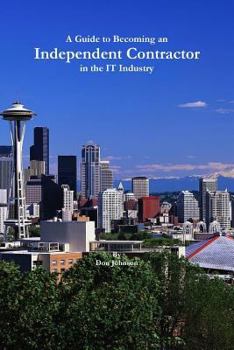 Paperback A Guide to Becoming an Independent Contractor in the It Industry Book