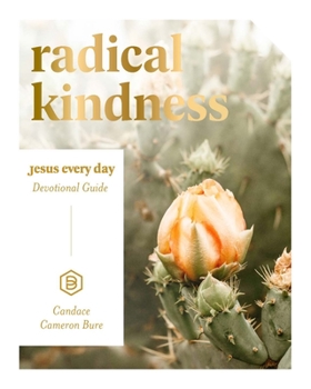 Paperback Radical Kindness: Jesus Every Day Devotional Guide Book