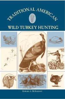 Paperback Traditional American Wild Turkey Hunting Book