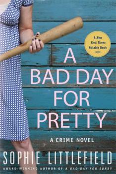 A Bad Day for Pretty - Book #2 of the Bad Day