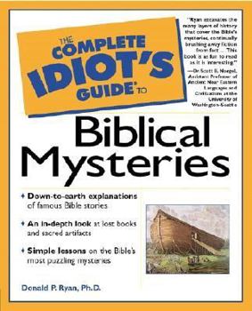 Paperback The Complete Idiot's Guide to Biblical Mysteries Book