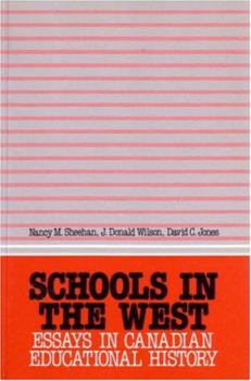 Paperback Schools in the West: Essays in Canadian Educational History Book