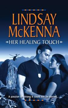 Her Healing Touch - Book #3 of the Morgan's Mercenaries: Women of Destiny