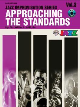 Paperback Approaching the Standards, Vol 3: Bass Clef, Book & CD (Jazz Improvisation Series, Vol 3) Book