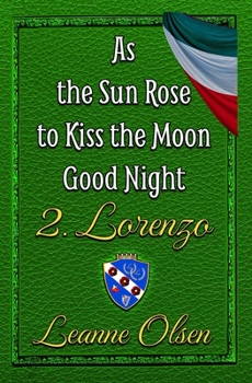 Paperback As the Sun Rose to Kiss the Moon Good Night 2. Lorenzo Book