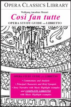 Paperback WOLFGANG AMADEUS Mozart's COSI FAN TUTTE: Opera Study Guide with Libretto Book