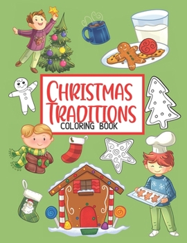 Paperback Christmas Traditions Coloring Book: 50 Cute Color Pages for Toddlers and Children Book