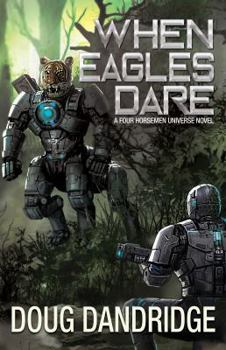 Paperback When Eagles Dare (Four Horsemen Tales) Book