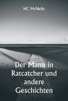 Der Mann in Ratcatcher und andere Geschichten (German Edition)