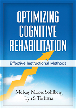 Hardcover Optimizing Cognitive Rehabilitation: Effective Instructional Methods Book