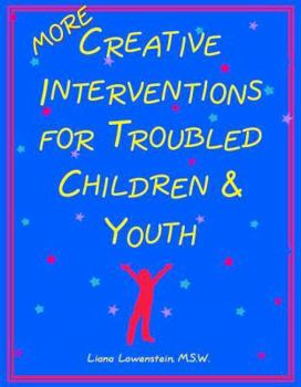 Paperback More Creative Interventions for Troubled Children and Youth Book