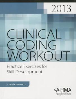 Paperback Clinical Coding Workout, with Answers 2013: Practice Exercises for Skill Development Book