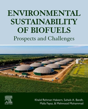 Paperback Environmental Sustainability of Biofuels: Prospects and Challenges Book