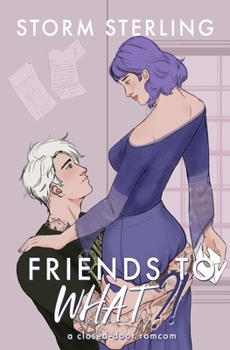 Paperback Friends to WHAT: A Sweet Small Town Romcom Book