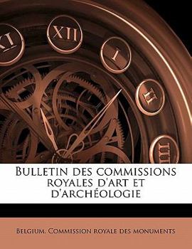 Paperback Bulletin des commissions royales d'art et d'arch?ologi, Volume 22 [French] Book