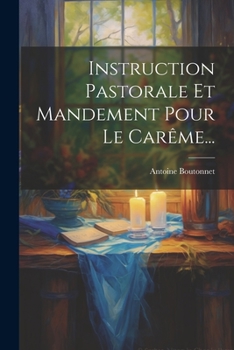 Paperback Instruction Pastorale Et Mandement Pour Le Carême... [French] Book