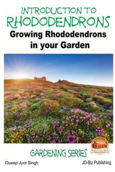 Paperback Introduction to Rhododendrons - Growing Rhododendrons in your Garden Book