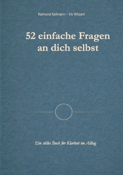 Paperback 52 einfache Fragen an dich selbst: Ein stilles Buch für Klarheit im Alltag [German] Book