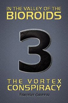 Paperback In the Valley of the Bioroids: The Vortex Conspiracy Book