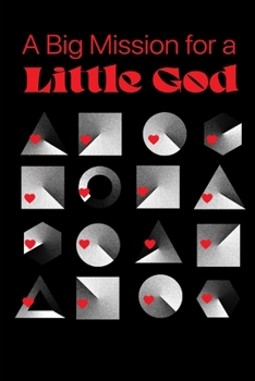 Paperback A Big Mission for a Little God Book
